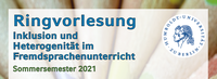 Ringvorlesung „Inklusion und Heterogenität im Fremdsprachenunterricht“